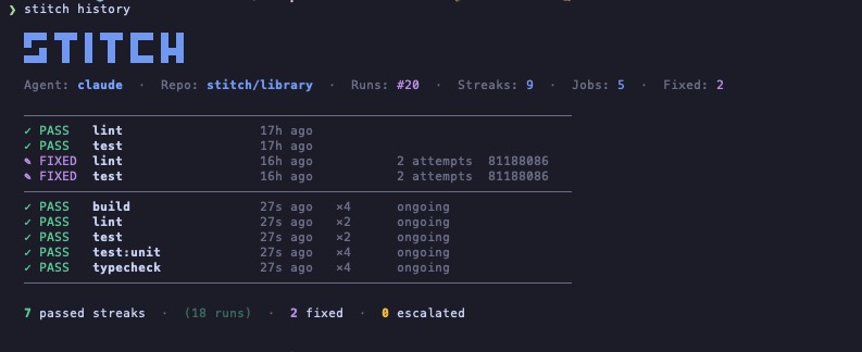 Terminal screenshot of stitch history command showing STITCH ASCII logo, agent info, and a table of recent runs with pass, fixed, and ongoing states